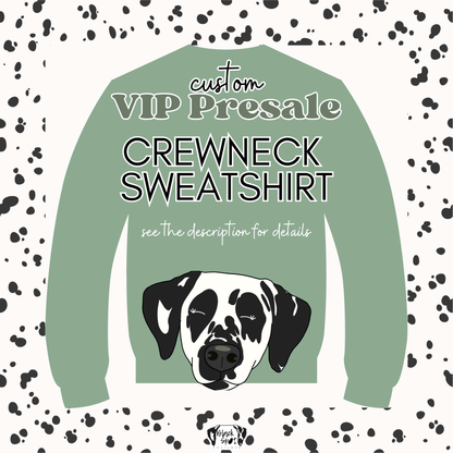 Crewneck Sweatshirt - VIP Presale