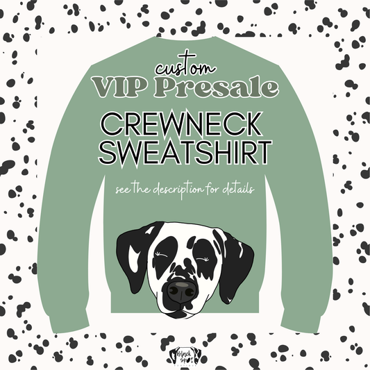 Crewneck Sweatshirt - VIP Presale
