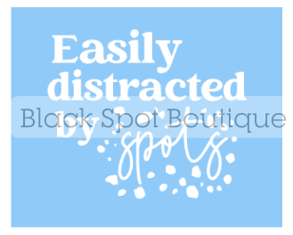 Easily Distracted by Spots Decal