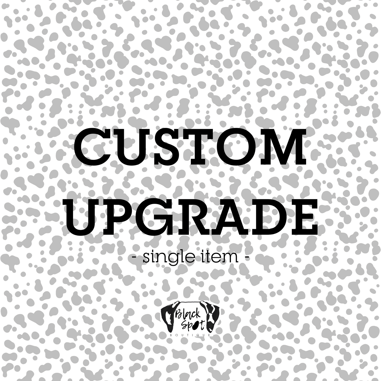 Custom Upgrade - Single Item