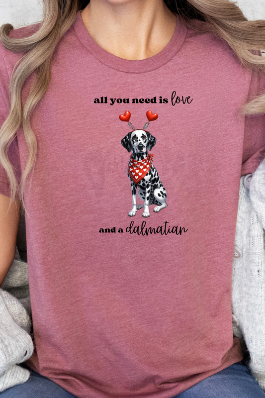 All You Need is Love and a Dalmatian Tee