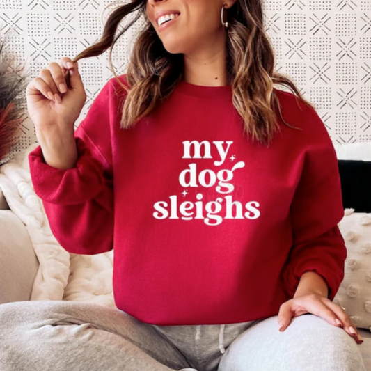 My Dog Sleighs Crewneck Sweatshirt