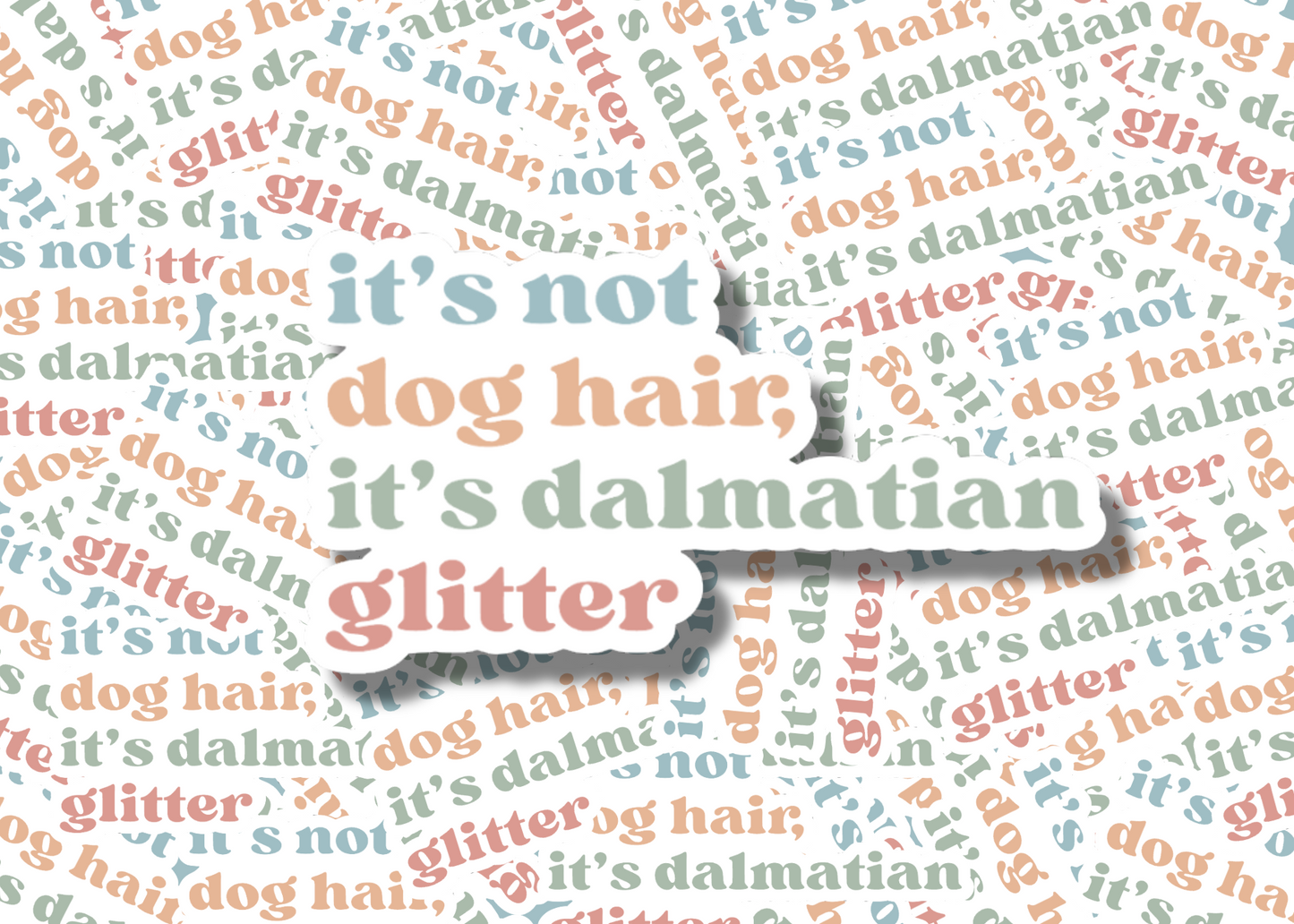 It's Not Dog Hair It's Dalmatian Glitter Sticker