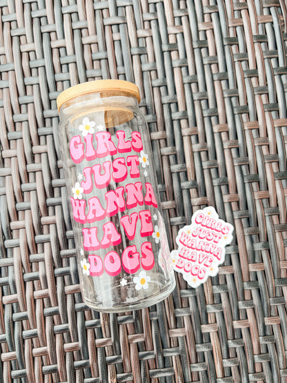 Girls Just Wanna Have Dogs Cup - Large Size